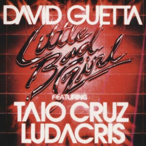 David Guetta Featuring Taio Cruz, Ludacris – Little Bad Girl (Cds)
